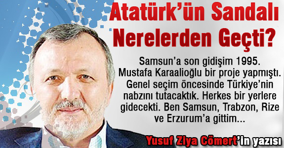 Atatürk’ün Sandalı Nerelerden Geçti?