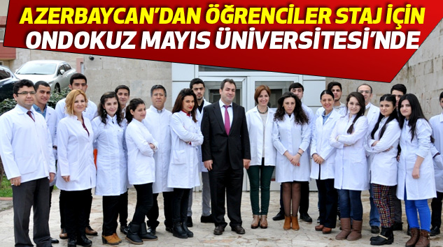 Azerbaycan’dan Öğrenciler Staj İçin Ondokuz Mayıs Üniversitesi’nde