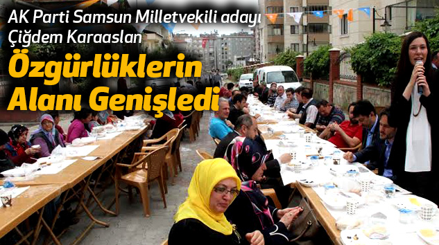 Karaaslan: Özgürlüklerin Alanı Genişledi