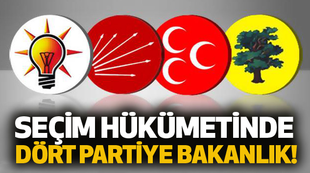 Seçim hükümetinde dört partiye bakanlık!
