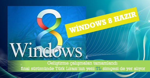 Windows 8 hazır !