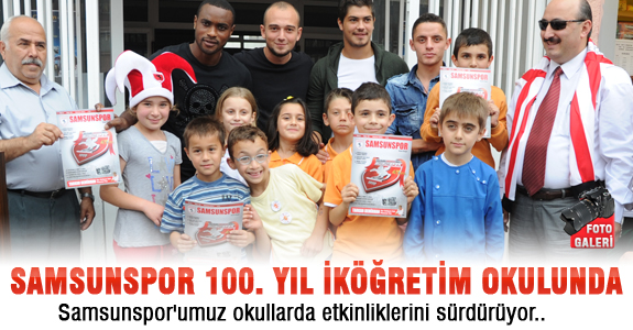 Samsunspor'umuz okullarda etkinliklerini sürdürüyor ..