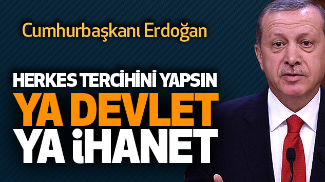 Cumhurbaşkanı Erdoğan: Herkes Tercihini Yapsın