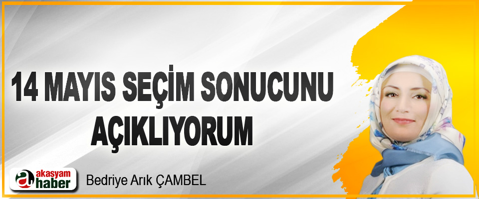 14 Mayıs Seçim Sonucunu Açıklıyorum