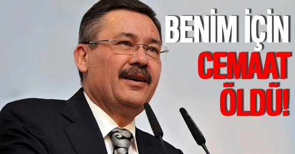 BENİM İÇİN CEMAAT ÖLDÜ!