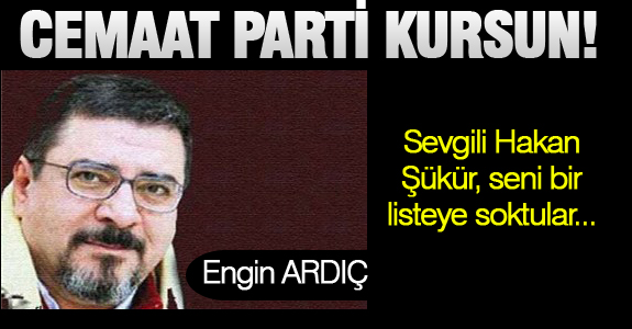 CEMAAT PARTİ KURSUN!