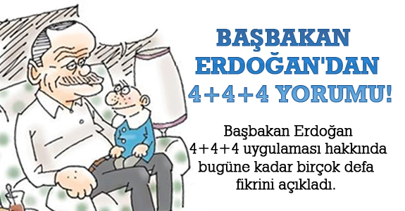 Başbakan Erdoğan'dan 4+4+4 yorumu!