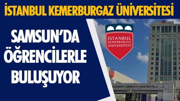 İstanbul Kemerburgaz Üniversitesi Samsun’da Öğrencilerle Buluşuyor