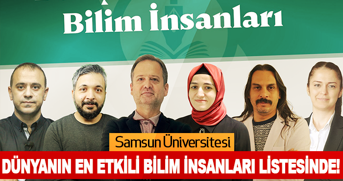 Samsun Üniversitesi Dünyanın En Etkili Bilim İnsanları Listesinde!