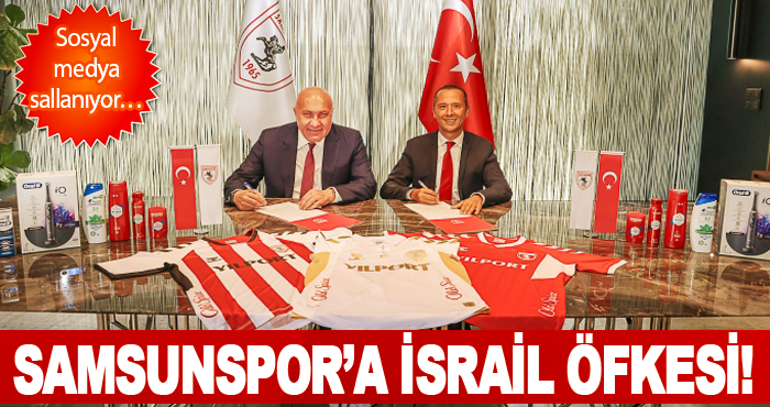 Samsunspor’a İsrail öfkesi!