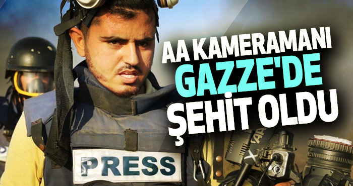 AA Kameramanı Gazze'de Şehit Oldu