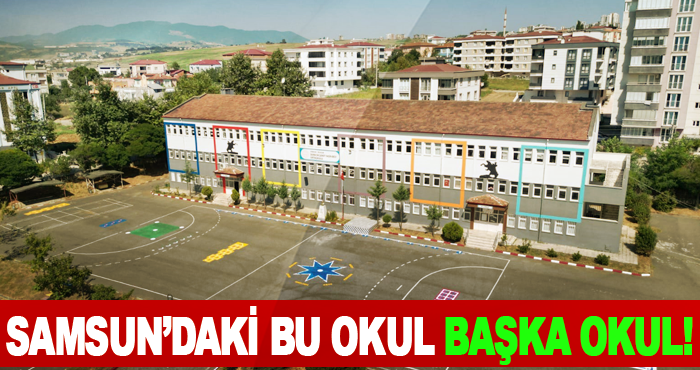 Samsun’daki Bu Okul Başka Okul!