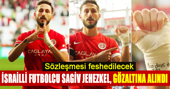 İsrailli Futbolcu Sagiv Jehezkel, Gözaltına Alındı