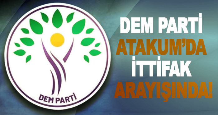 DEM Parti Atakum’da ittifak arayışında!