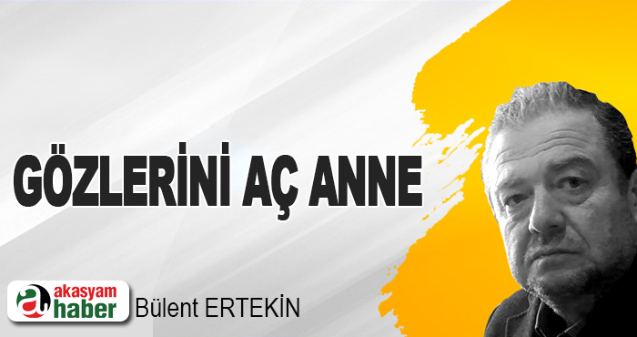 Gözlerini Aç Anne