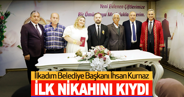 İlkadım Belediye Başkanı İhsan Kurnaz İlk Nikahını Kıydı