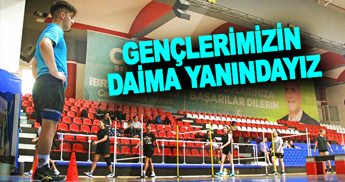Gençlerimizin daima yanındayız