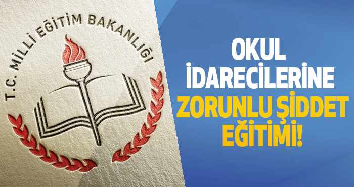 Okul idarecilerine zorunlu şiddet eğitimi!