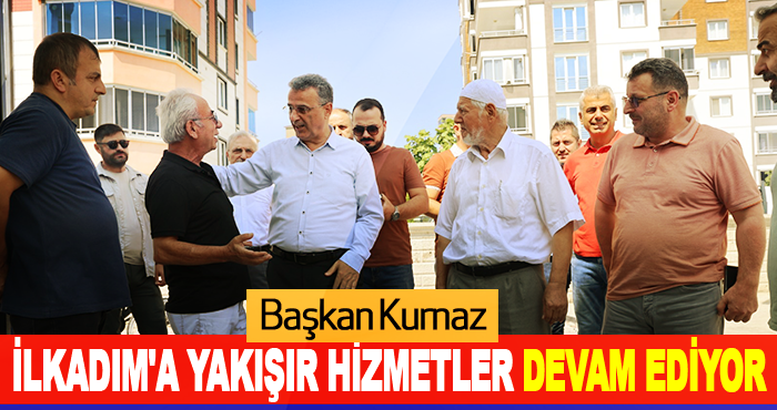 İlkadım'a yakışır hizmetler devam ediyor