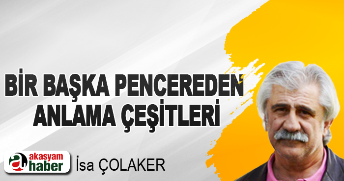 Bir Başka Pencereden Anlama Çeşitleri