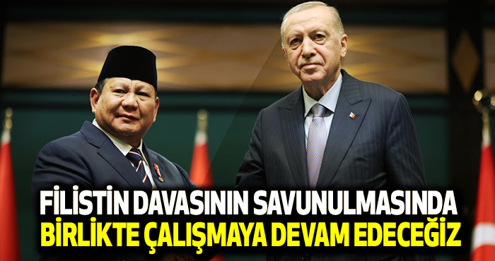 Filistin Davasının Savunulmasında Birlikte Çalışmaya Devam Edeceğiz