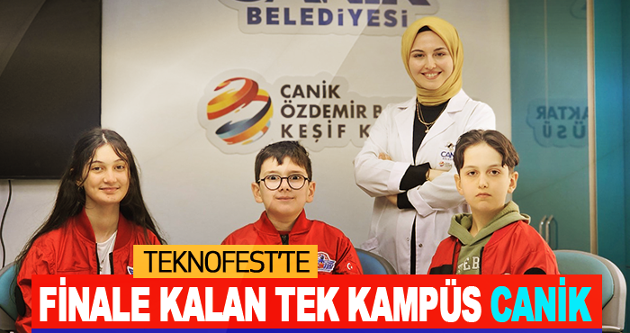 TEKNOFEST’te Finale Kalan Tek Kampüs Canik