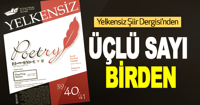 Yelkensiz Şiir Dergisi’nden Üçlü Sayı birden