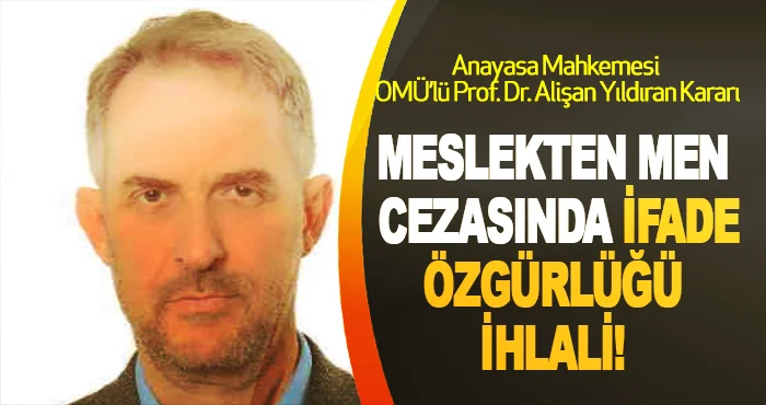 Meslekten Men Cezasında İfade Özgürlüğü İhlali!