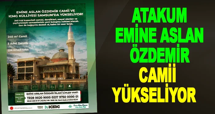 Atakum Emine Aslan Özdemir Camii Yükseliyor