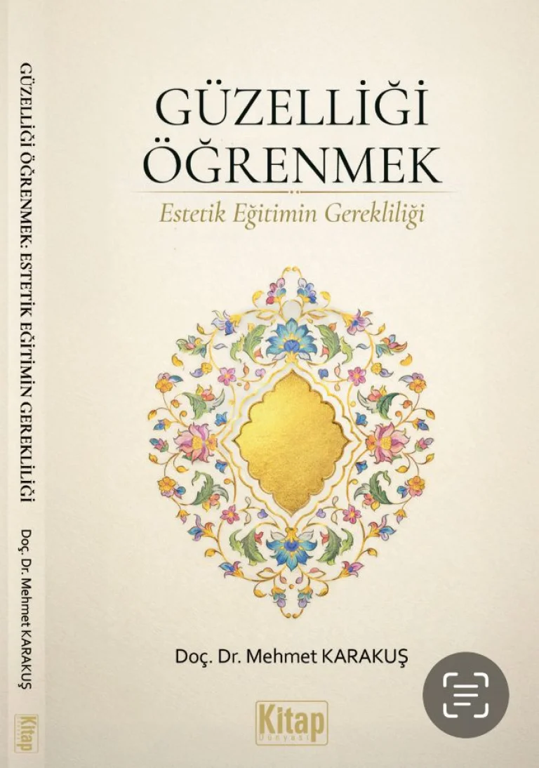 İnsanın Estetik Bir Eğitimle Eğitilmesi Gerekir!
