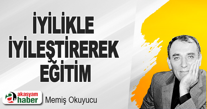 İyilikle İyileştirerek Eğitim