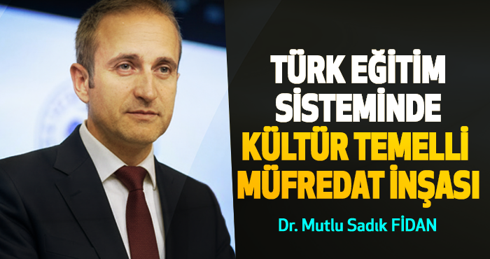 Türk Eğitim Sisteminde Kültür Temelli Müfredat İnşası
