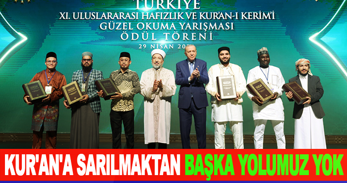 Kur'an'a Sarılmaktan Başka Yolumuz Yok