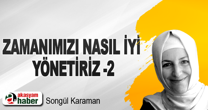 Zamanımızı Nasıl İyi Yönetiriz -2