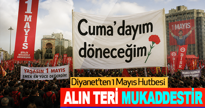 Diyanet’ten 1 Mayıs Hutbesi