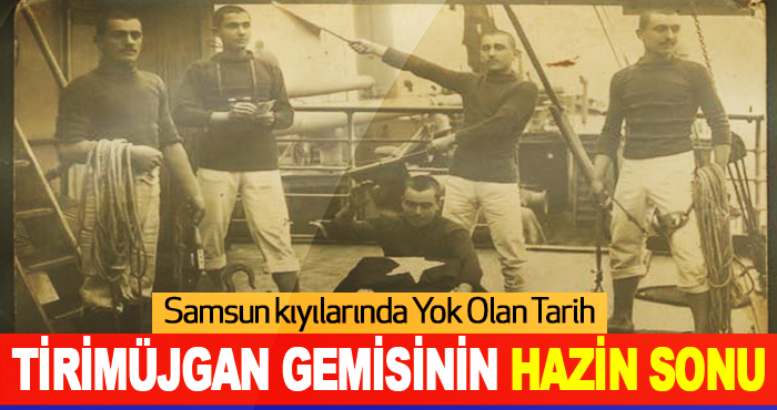 Tirimüjgan Gemisinin Hazin Sonu