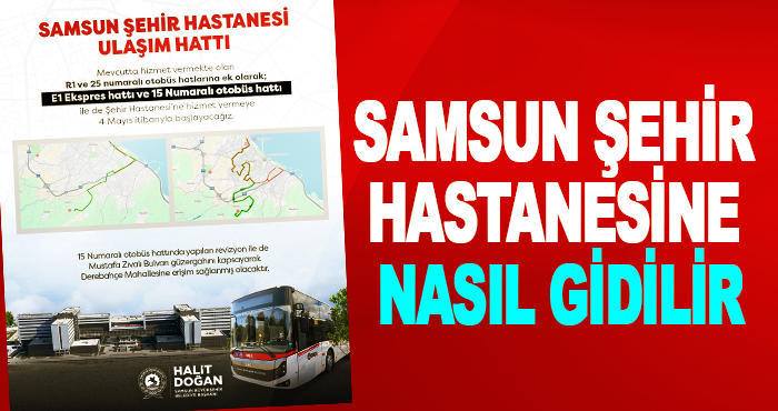 Samsun Şehir Hastanesine nasıl gidilir