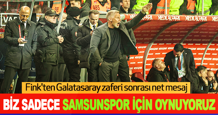 Biz Sadece Samsunspor İçin Oynuyoruz