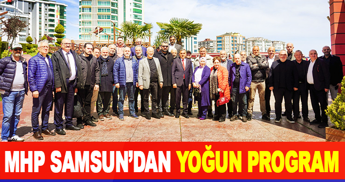 MHP Samsun’dan Yoğun Program