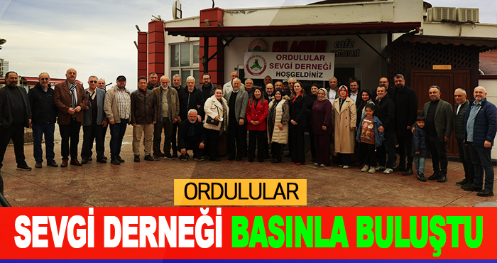 Ordulular Sevgi Derneği Basınla Buluştu