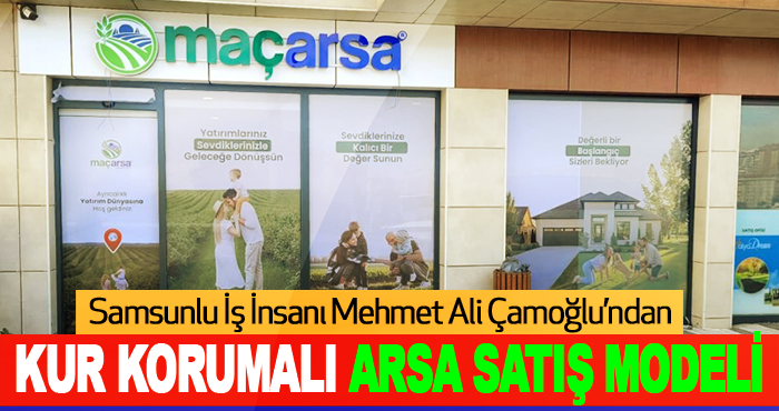 Mehmet Ali Çamoğlu’ndan  Kur Korumalı Arsa Satış Modeli