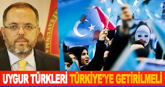 Uygur Türkleri Türkiye'ye getirilmeli