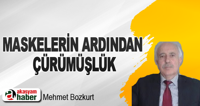 Maskelerin Ardından Çürümüşlük