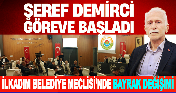 İlkadım Belediye Meclisi’nde Bayrak Değişimi