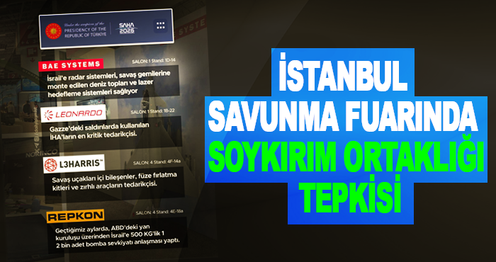 İstanbul savunma fuarında soykırım ortaklığı tepkisi