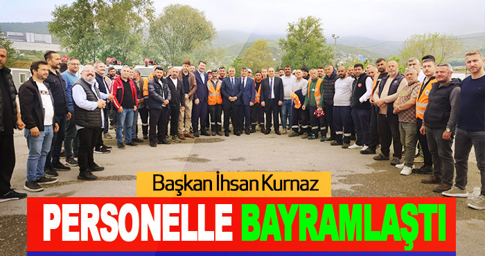 Başkan İhsan Kurnaz Personelle Bayramlaştı