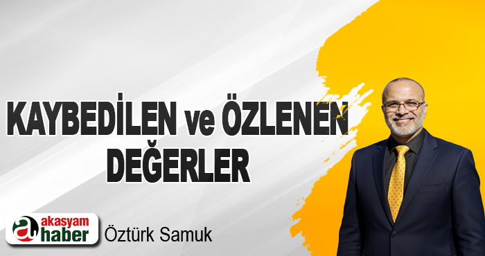 Kaybedilen ve Özlenen Değerler