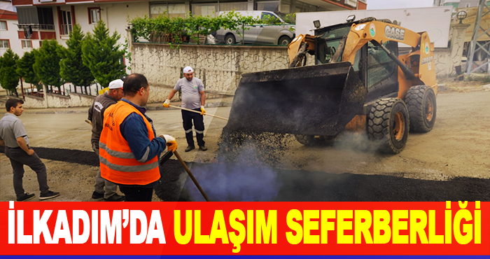 İlkadım’da Ulaşım Seferberliği
