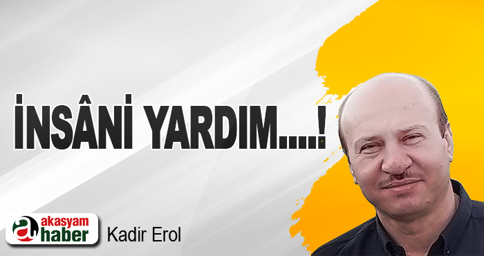 İnsâni Yardım....!