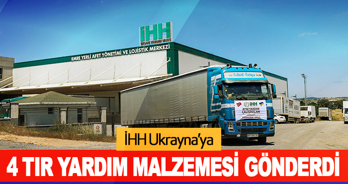 İHH Ukrayna’ya 4 tır yardım malzemesi gönderdi